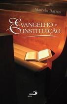 Evangelho e instituição - Paulus Editora