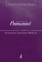 Evangelho por emmanuel (o) - comentarios ao evangel segundo marcos - FEDERAÇÃO ESPIRITA BRASILEIRA
