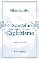 Evangelho Segundo o Espiritismo (O) - Letra Espírita Evangelho Segundo o Espiritismo (O) - Letra Espírita