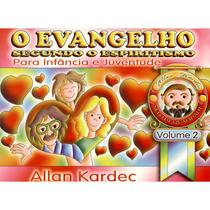 Evangelho Segundo o Espiritismo para a Infância e Juventude (O) - Vol. II - MUNDO MAIOR