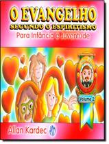 Evangelho Segundo O Espiritismo Para Infancia E Juventude, O - Vol. 2 - MUNDO MAIOR
