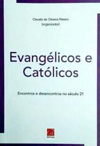 Evangélicos E Católicos - Editora Reflexão