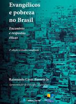 Evangélicos e pobreza no Brasil - Raimundo César Barreto Junior