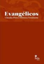Evangelicos - vol. 4 - BELLA EDITORA Evangelicos - vol. 4 - BELLA EDITORA