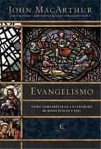 Evangelismo - Macarthur - Editora Thomas Nelson