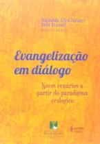 Evangelização Em Diálogo Novos Cenários A Partir Do Paradgma - EDITORA VOZES Evangelização Em Diálogo Novos Cenários A Partir Do Paradgma - EDITORA VOZES