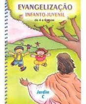 Evangelização Infanto-Juvenil: De 4 a 6 Anos (Jardim C)