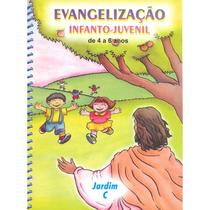 Evangelização Infanto-Juvenil / Jardim C - de 4 a 6 Anos - ALIANÇA Evangelização Infanto-Juvenil / Jardim C - de 4 a 6 Anos - ALIANÇA