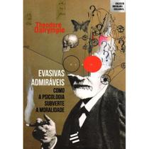 Evasivas Admiráveis ( Theodore Dalrymple ) - E Realizações Evasivas Admiráveis ( Theodore Dalrymple ) - E Realizações