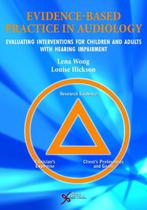 Evidence based practice in audiology: evaluating interventions for children - Plural Publishing Inc