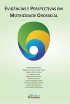 Evidências e perspectivas em motricidade orofacial