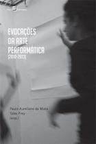 Evocações da arte performática Evocações da arte performática