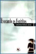 Evocando Os Espiritos Paperback Lamartine Palhano Júnior