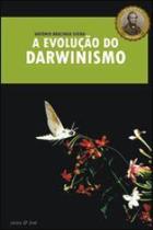 Evoluçao do darwinismo, a - VIEIRA & LENT
