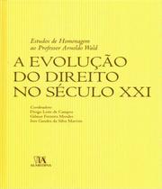 Evoluçao do direito no seculo xxi, a - estudos de homenagem ao professor arnoldo wald - ALMEDINA BRASIL