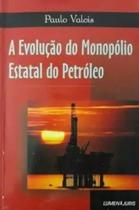 Evolucao do monopolio estatal do petroleo, a - LUMEN JURIS MATRIZ EIRELI - EP