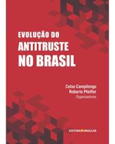 Evolução No Antitruste No Brasil Evolução No Antitruste No Brasil