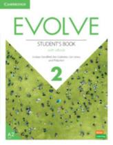 Evolve 2 - Sb With Ebook - 1St Ed - - CAMBRIDGE UNIVERSITY Evolve 2 - Sb With Ebook - 1St Ed - - CAMBRIDGE UNIVERSITY