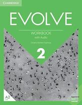 Evolve 2 - workbook with audio download - CAMBRIDGE UNIVERSITY PRESS DO BRASIL