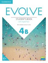 Evolve 4B - Sb With Digital Pack - 1St Ed - CAMBRIDGE UNIVERSITY