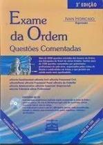 Exame da ordem questoes comentadas - PRIMEIRA IMPRESSAO EDIT E DISTR LTDA Exame da ordem questoes comentadas - PRIMEIRA IMPRESSAO EDIT E DISTR LTDA