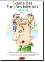 Exame das funcoes mentais - um guia Exame das funcoes mentais - um guia