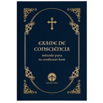 Exame De Consciência - Método Para Se Confessar Bem Exame De Consciência - Método Para Se Confessar Bem