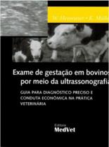 Exame de Gestação em Bovinos por Meio da Ultrassonografia - Editora MedVet
