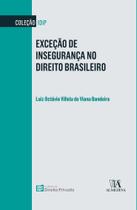 Excecao De Inseg. No Direito Brasileiro - 01Ed/22