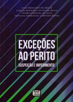 Exceções Ao Perito: Suspeição e Impedimento - Leud