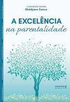 Excelência Na Parentalidade, A