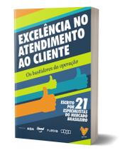 Excelência No Atendimento Ao Cliente - Os Bastidores Da Operação