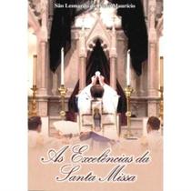 Excelências Da Santa Missa, As - EDITORA OPUS CORDIS MARIAE