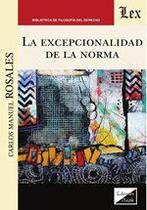 Excepcionalidad de la norma, La - Ediciones Olejnik