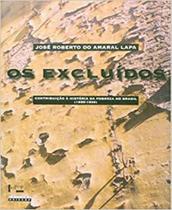 Excluídos,Os: Contribuição à história da pobreza no Brasil 1850-1930 - EDUSP