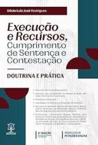 Execução e Recursos, Cumprimento de Sentença e Contestação Execução e Recursos, Cumprimento de Sentença e Contestação