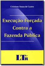 Execucao forcada contra a fazenda publica