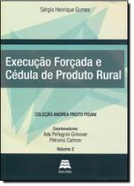 Execução Forçada e Cédula de Produto Rural - Vol.2 - GAZETA JURIDICA