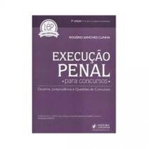 Execução Penal Para Concursos: Doutrina, Jurisprudência e Questões de Concursos - JUSPODIVM