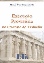 Execucao Provisoria no Processo do Trabalho