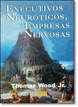 Executivos Neuróticos, Empresas Nervosa - CAMPUS - GRUPO ELSEVIER