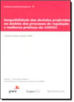 Exequibilidade das Decisões Proferidas no Ambito dos Processos: De Regulação e Melhores Práticas da Anbima Exequibilidade das Decisões Proferidas no Ambito dos Processos: De Regulação e Melhores Práticas da Anbima