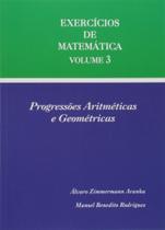 Exercício de Matemática vol.3 (Progressões Aritméticas e Geometria) - POLICARPO LTDA Exercício de Matemática vol.3 (Progressões Aritméticas e Geometria) - POLICARPO LTDA