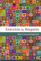 Exercício do respeito - MAZZA EDICOES Exercício do respeito - MAZZA EDICOES