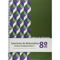 Exercícios de Matemática - Caderno de Atividades Ensino Fundamental II - 8º ano - POLICARPO