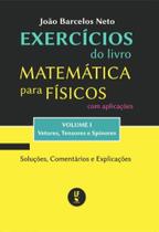 Exercícios do Livro Matemática Para Físicos com Aplicações: Vetores, Tensores e Spinores: Soluções, Comentários e Explic