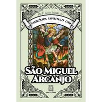 Exercícios espirituais com São Miguel Arcanjo Exercícios espirituais com São Miguel Arcanjo