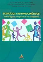 Exercícios Linfomiocinéticos: abordagem terapêutica do linfe Exercícios Linfomiocinéticos: abordagem terapêutica do linfe