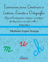 Exercícios para construir a leitura, escrita e ortografia - Volume 3 - Pulso Editorial