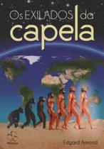 Exilados Da Capela, Os Exilados Da Capela, Os